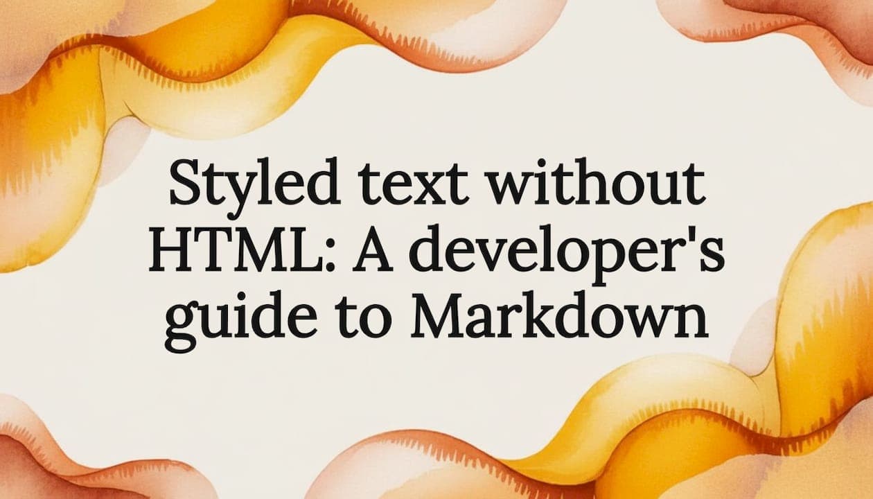 Styled text without HTML: A developer's guide to Markdown