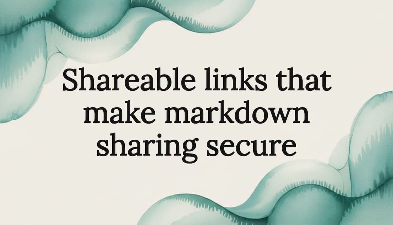 Shareable links that make markdown sharing secure