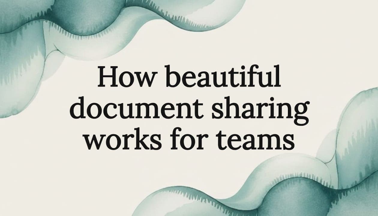 How beautiful document sharing works for teams
