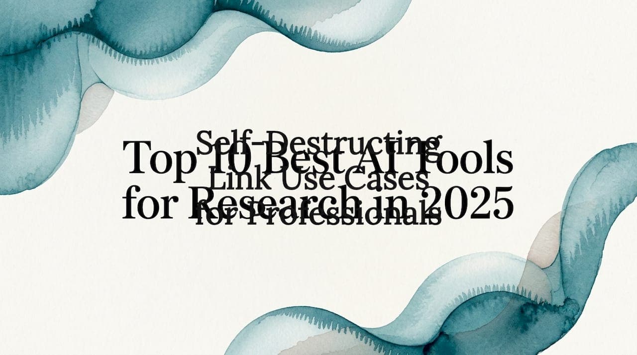 Self-Destructing Link Use Cases for Professionals
