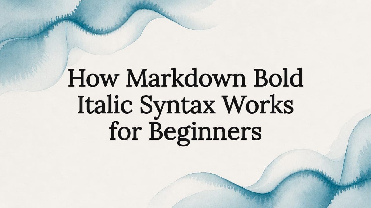 How Markdown Bold Italic Syntax Works for Beginners