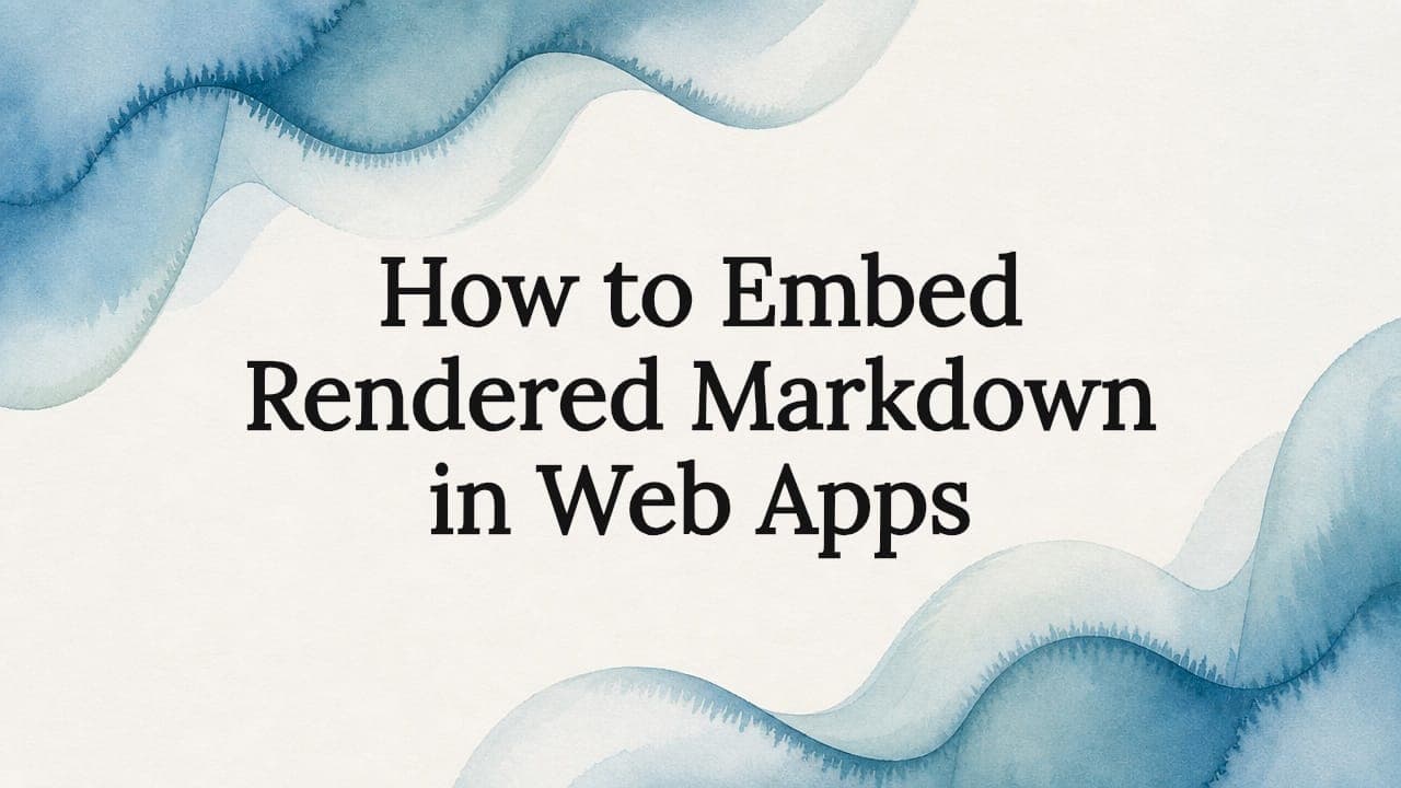 How to Embed Rendered Markdown in Web Apps