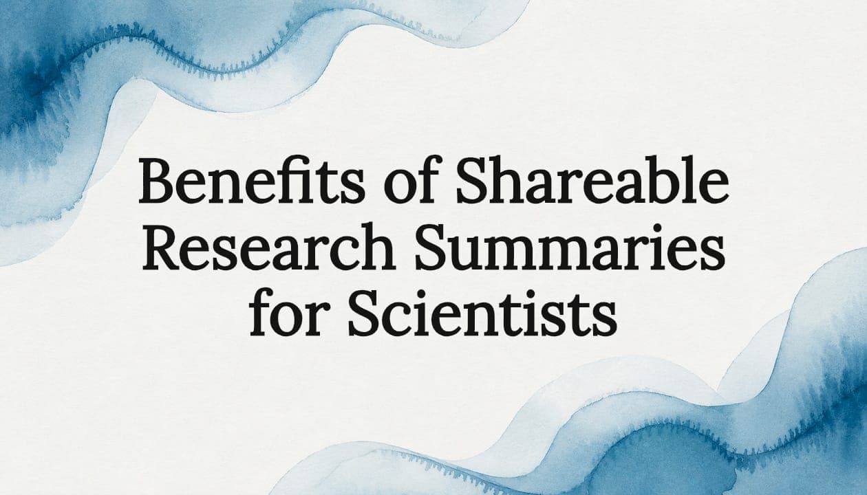 Benefits of Shareable Research Summaries for Scientists