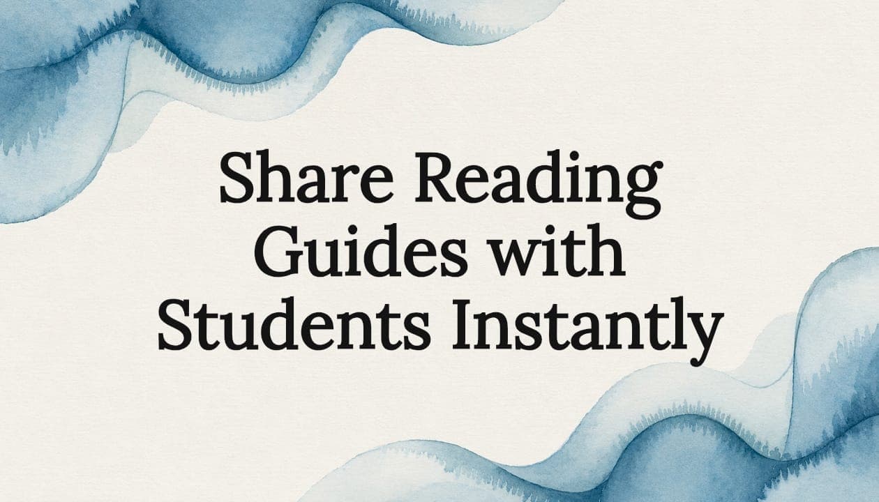 Share Reading Guides with Students Instantly