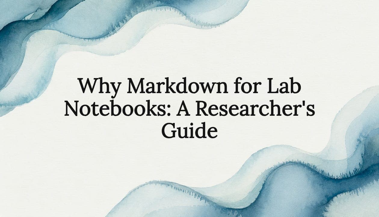 Why Markdown for Lab Notebooks: A Researcher's Guide