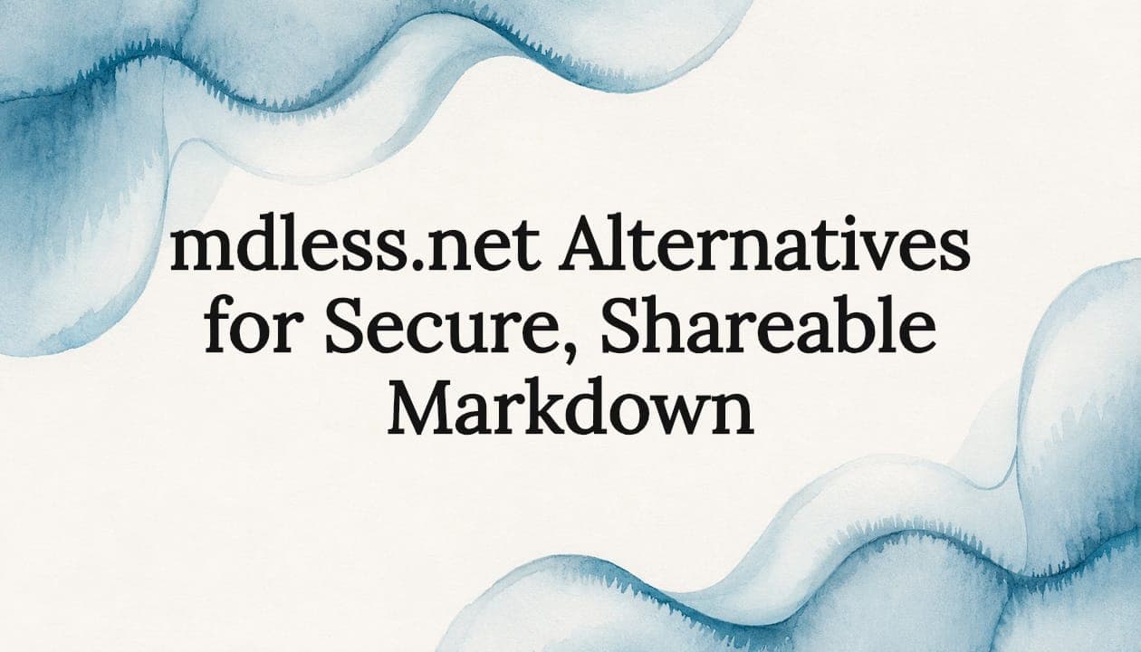 mdless.net Alternatives for Secure, Shareable Markdown
